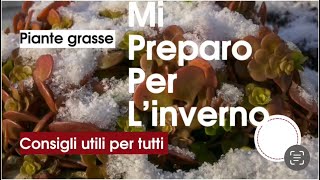 Piante grasse COSA FARE QUANDO LE TEMPERATURE COMINCIANO A CALARE [upl. by Eidac]