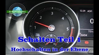 Richtig Schalten Teil 1  Hochschalten  Wann muss ich Schalten Erste Fahrstunde [upl. by Ahsikin]