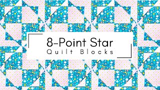 8Point Star Quilt Block Variations  Easy Star Patchwork Tutorial [upl. by Sugirdor368]