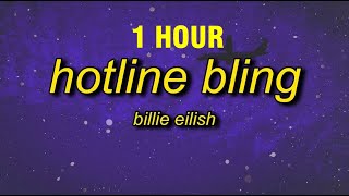 1 HOUR Billie Eilish  Hotline Bling InstrumentalTikTok Version Looped Lyrics [upl. by Condon491]