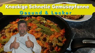 Schnelle Knackige Gemüsepfanne  Gesund amp Lecker [upl. by Yuria]