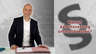 Neuer Arbeitsvertrag  unterschreiben  Fachanwalt für Arbeitsrecht Alexander Bredereck [upl. by Annehsat211]