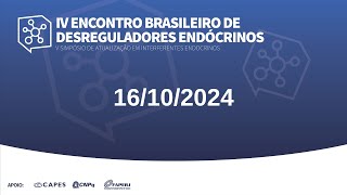 IV Encontro Brasileiro de Desreguladores Endócrinos [upl. by Einaffets]