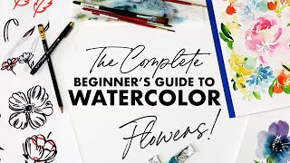 The Complete Beginners Guide to Watercolor Flowers [upl. by Kellie]