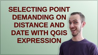 Gis Selecting point demanding on distance and date with QGIS Expression [upl. by Noelle]