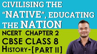 Chapter 2 Civilising The Native Educating The Nation History Part II CBSE NCERT Class 8 [upl. by Eiramyma]