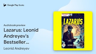 Lazarus Leonid Andreyevs Bestseller amp Famous… by Leonid Andreyev · Audiobook preview [upl. by Sherl]