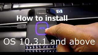 How to installload ANY OS on Blackberry 10 device ClassicZ30Q10Z10Q5LEAPPassportZ3 [upl. by Arinaid627]