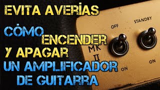 Cómo ENCENDER y APAGAR un Amplificador de Guitarra Válvulas con y sin Standby [upl. by Ninos151]