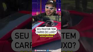 o pastor deu a melhor desculpa pra ter um carro de luxo kkkkk [upl. by Adnat589]