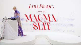 Lyra Pramuk Live in MAGMA SLIT  New Moon [upl. by Rodolph58]