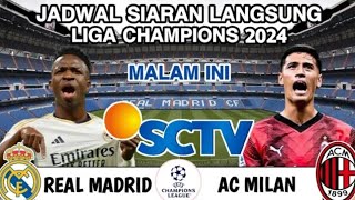 Jadwal Liga Champions 2024  REAL MADRID vs AC MILAN Live SCTV  Head to head [upl. by Enelyt]