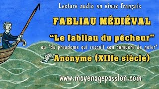 Le fabliau du pêcheur un conte médiéval satirique du XIIIe siècle en vieux français [upl. by Ayoted]