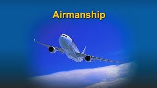 Airmanship Aviation presentation airmanship [upl. by Nnybor]