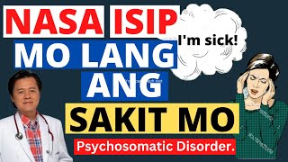 Nasa Isip Mo Lang ang Sakit Mo  By Doc Willie Ong Internist and Cardiologist [upl. by Capon277]