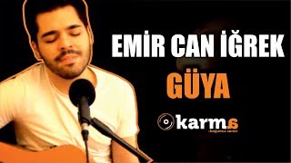 Emir Can İğrek  Güya KarmaTürkiye [upl. by Guildroy965]