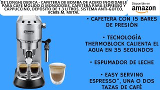 DeLonghi Dedica  Cafetera de Bomba de Acero Inoxidable para Café Molido o Monodosis Cafetera [upl. by Eislehc]