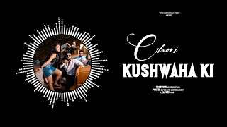 Official CHORI KUSHWAHA KI New Haryanvi  Hindi Full Song  Ashok Kushwaha [upl. by Ellerred]