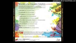 LA INVITACION  MUNDITO Y SU ORQUESTA CELESTIAL [upl. by Notneiuq]