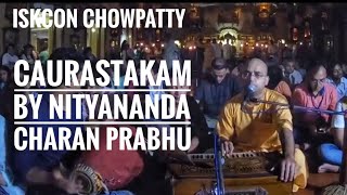 Sri Chaurastakam  Nityanand Charan Prabhu ISKCON Chowpatty [upl. by Roon]