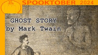 quotA Ghost Storyquot by Mark Twain  Read by Funk McLovin [upl. by Nyleda368]