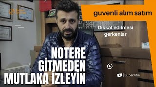 Noterde güvenli araç alım satım işlemi nedir nasıl yapılır nasıl para aktarılır [upl. by Maighdiln]