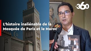 Lhistoire de la relation du Maroc avec la Mosquée de Paris écrite par lhistorien Jillali El Adnani [upl. by Lah]