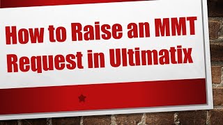 How to Raise an MMT Request in Ultimatix [upl. by Grekin744]