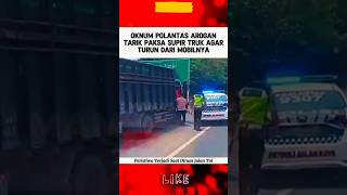 OKNUM POLANTAS AROGAN MAIN TARIKTARIK SUPIR TRUK polisi polri polisiindonesia beritaterkini [upl. by Seilenna]