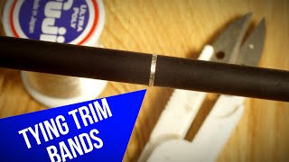 ROD BUILDING TYING TRIM BANDS OR MARKER BANDS [upl. by Kitti]