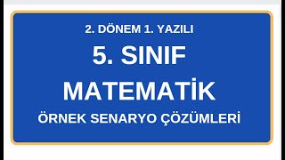 5 Sınıf Matematik 2 Dönem 1 Yazılı Örnek SENARYO Çözümleri [upl. by Issirk]