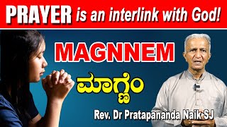 Mannkam Môtyam 15 PRAYER  An Interlink with God ಮಾಗ್ಣೆಂ MAGNNEM By Rev Dr Pratapananda Naik [upl. by Celle]