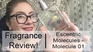 Fragrance Review  Escentric Molecules Molecule 01 Niche [upl. by Munn]