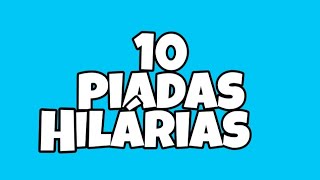 10 piadas hilárias pra vc rir e contar para seus amigosLER DESCRIÇÃO POR FAVOR [upl. by Drugi]