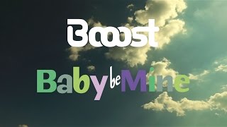 Booost  Baby Be Mine Official Music Video [upl. by Chaddy12]