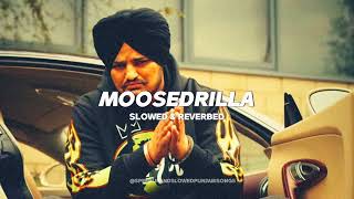 Moosedrilla  Sidhu Moosewala slowed amp reverbed [upl. by Oisorbma]