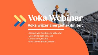 Voka Webinar  Voka Wijzer Energieflexibiliteit [upl. by Noirred294]