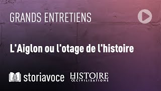 LAiglon ou lotage de lhistoire avec Laetitia de Witt [upl. by Emmerie807]