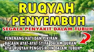 RUQYAH PENYEMBUH SEGALA PENYAKIT DALAM TUBUH [upl. by Iahcedrom]