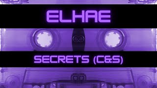 Elhae Secrets ChoppedampSlowed [upl. by Anavrin]