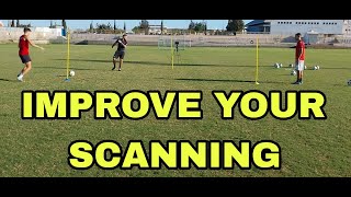 IMPROVE YOUR SCANNING FOR FOOTBALLSOCCER [upl. by Rednaxela]