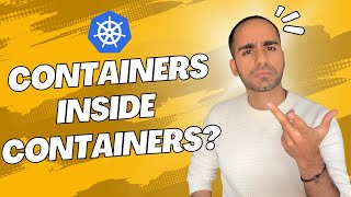 Why does Minikube run Containers inside Containers [upl. by Latoniah]