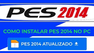 COMO INSTALAR PES 2014 NO PC COMO BAIXAR PES 2014 NO PC [upl. by Atsyrc233]