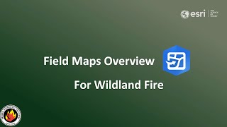 ArcGIS Field Maps Overview for Wildland Fire [upl. by Mcdermott281]