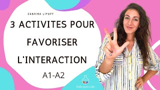 3 activités dinteraction orale pour les cours de FLE [upl. by Dibru]