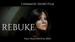 REBUKE CINEMATIC SHORT FILM [upl. by Adest]