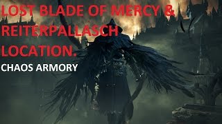 Bloodborne Lost Blade Of Mercy amp Lost Reiterpallasch location [upl. by Eigriv]