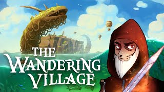 The Wandering Village  Part 43 [upl. by Wrench]