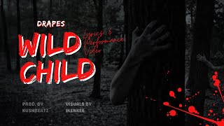 DRAPES  Wild Child Lyric Video [upl. by Kaitlin]