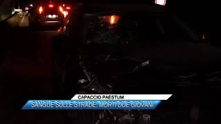 ✅ CAPACCIO PAESTUM SANGUE SULLE STRADE MORTI DUE GIOVANI SUD TV 114 [upl. by Llehcsreh]